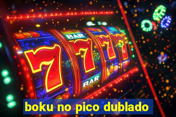 boku no pico dublado
